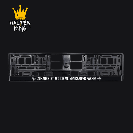 Kennzeichenhalter mit Spruch "Zuhause ist, wo ich meinen Camper parke!" von Halter King.